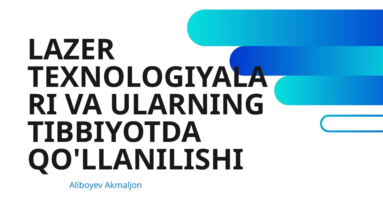 LAZER TEXNOLOGIYALARI VA ULARNING TIBBIYOTDA QO'LLANILISHI