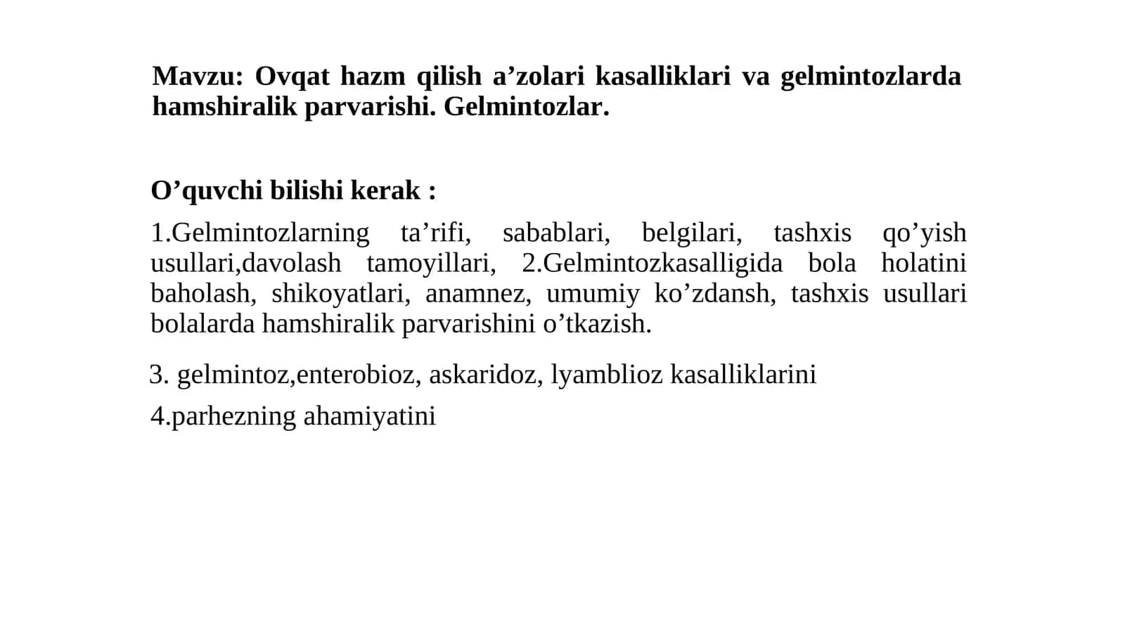 Ovqat hazm qilish a’zolari kasalliklariva gelmintozlardahamshiralik parvarishi.Gelmintozlar