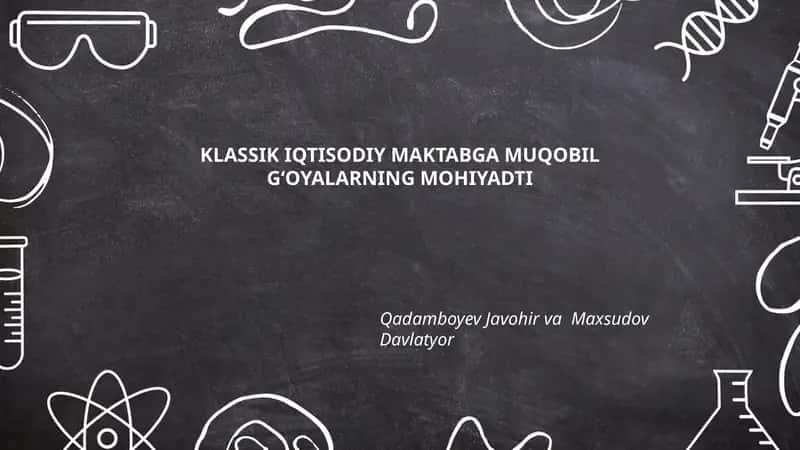 Klassik Iqtisodiy Maktabga Muqobil G‘oyalarning Mohiyadti