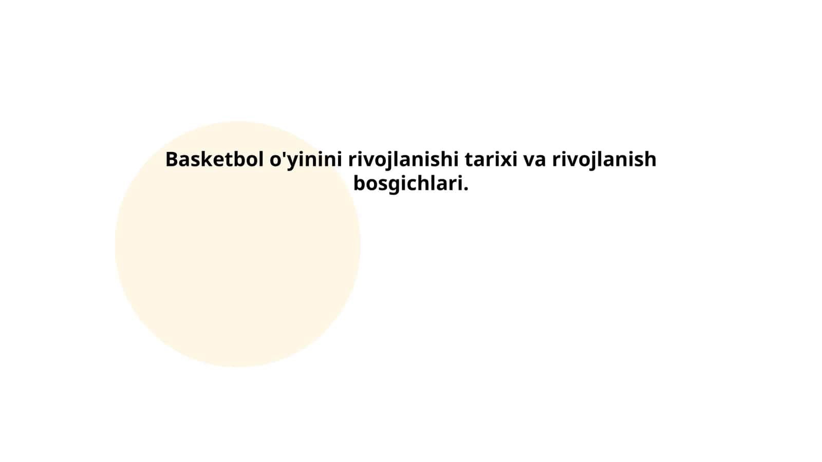 Basketbol O'yinining Rivojlanishi Tarixi va Rivojlanish Bosgichlari