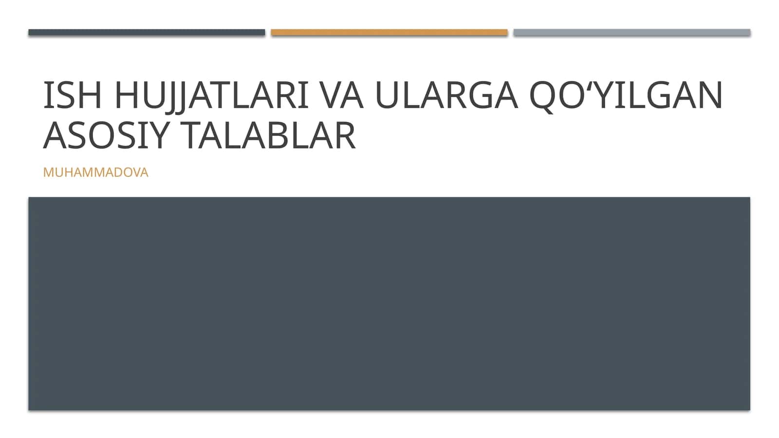 Ish hujjatlari va ularga qoʻyilgan asosiy talablar