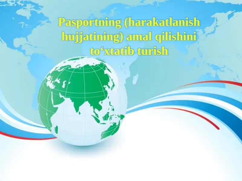 Pasportning(harakatlanishhujjatining)amalqilishinito‘xtatibturish