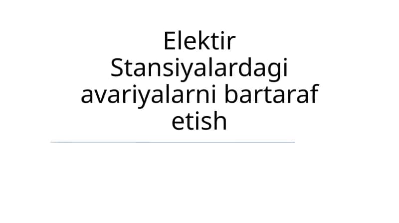 Elektir Stansiyalardagi avariyalarni bartaraf etish