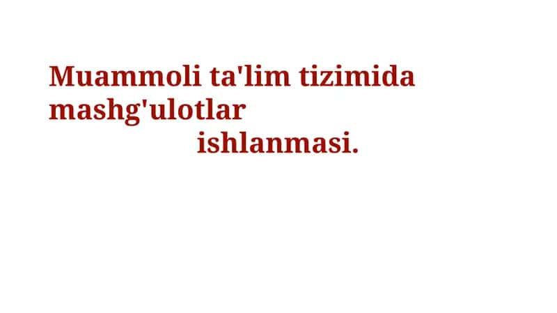 Muammoli ta'lim tizimida mashg'ulotlar ishlanmasi