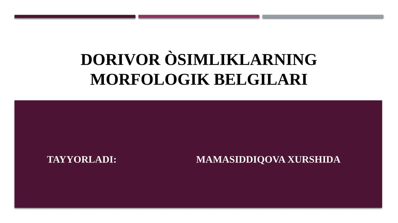 Dorivor òsimliklarning morfologik belgilari