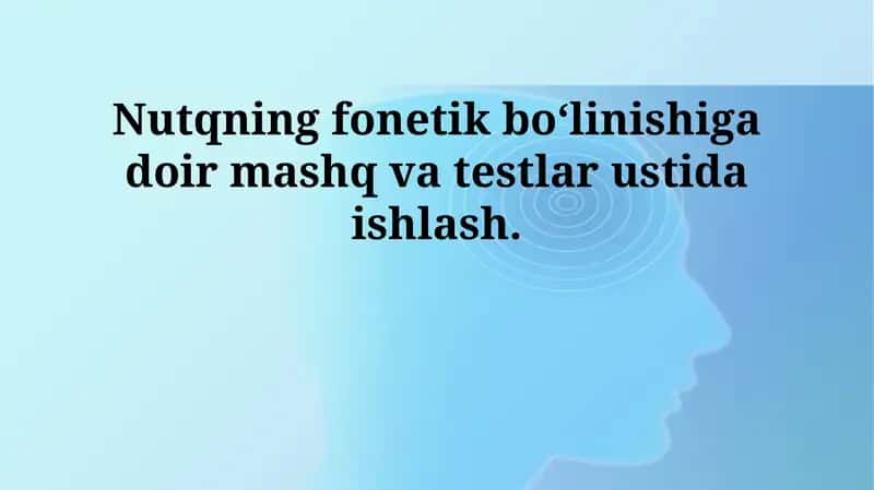 Nutqning fonetik bo'linishi mashqlari