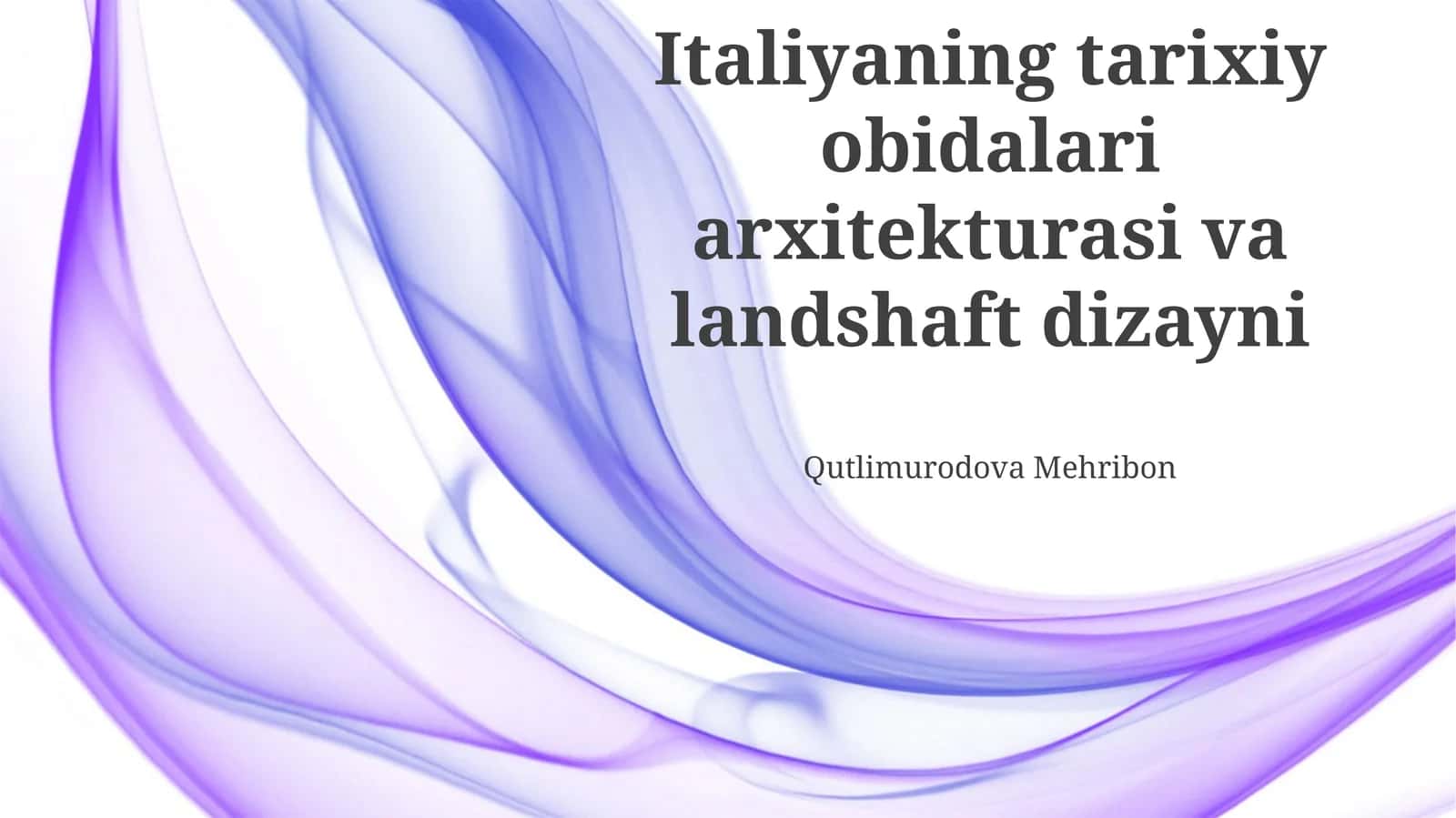 Italiyaning tarixiy obidalari arxitekturasi va landshaft dizayni
