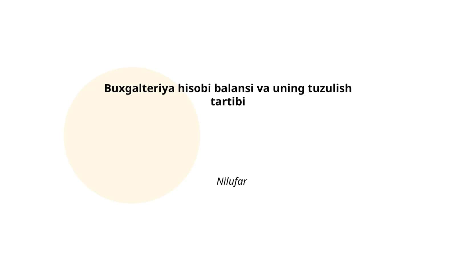 Buxgalteriya hisobi balansi va uning tuzulish tartibi Nilufar