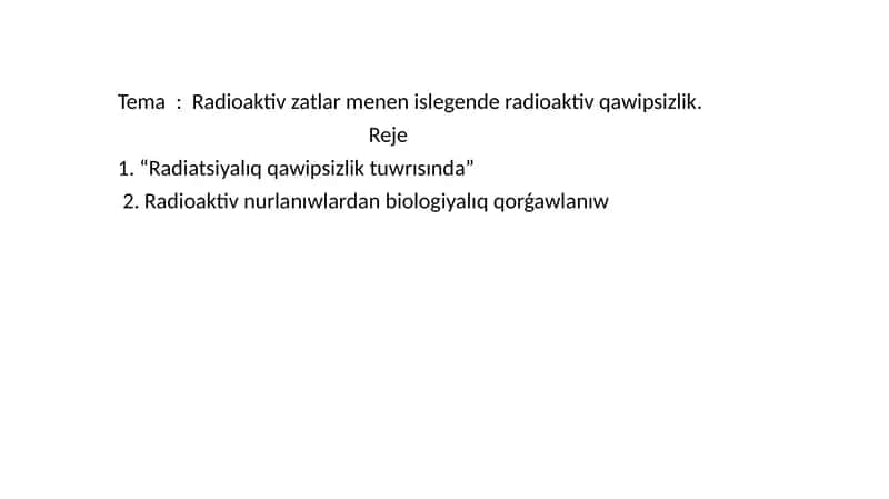 Radioaktivzatlar menen islegen radioaktiv qawipsizlik