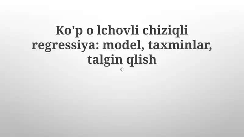 Ko'p Qatlamli Chiziqli Regressiya Farazlari