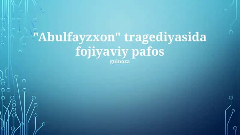 "Abulfayzxon" tragediyasi