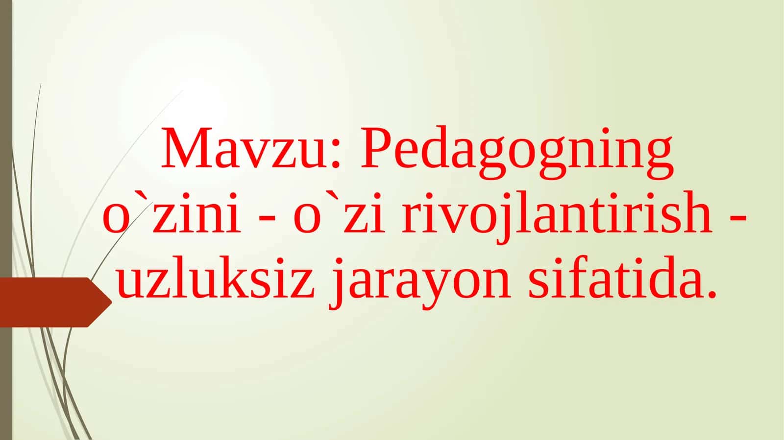 Pedagogning o‘zini-o‘zirivojlantirish