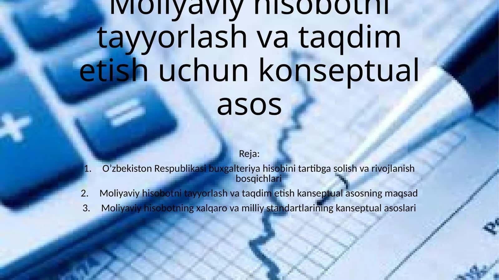 Moliyaviy hisobotni tayyorlash va taqdim etish uchun konseptual asos
