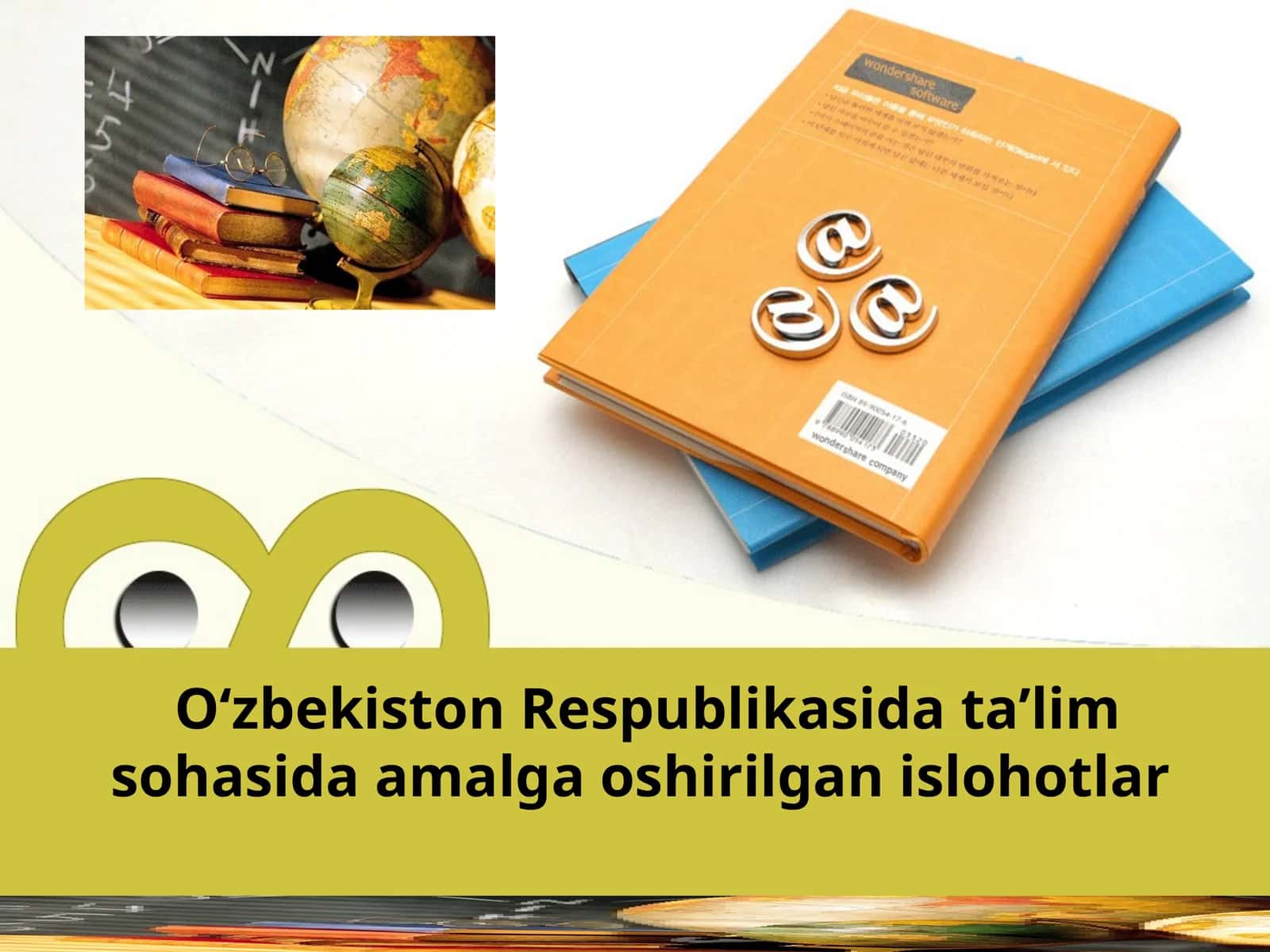 O‘zbekiston Respublikasida ta’lim sohasida amalga oshirilgan islohotlar