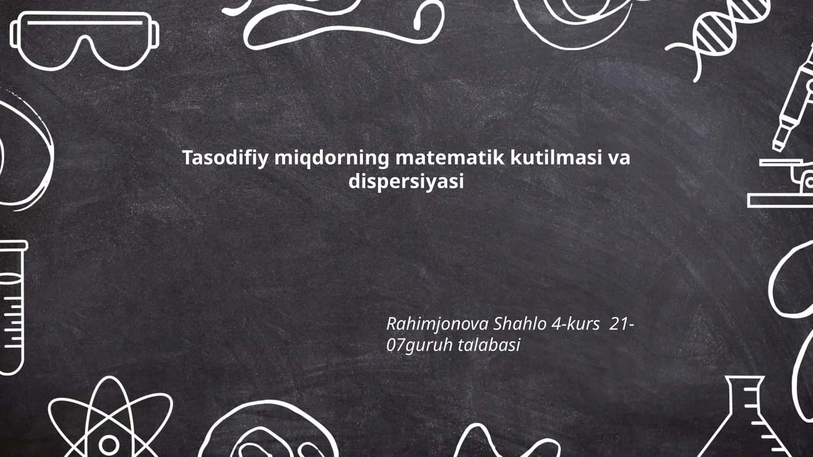 Tasodifiy miqdorning matematik kutilmasi va dispersiyasi