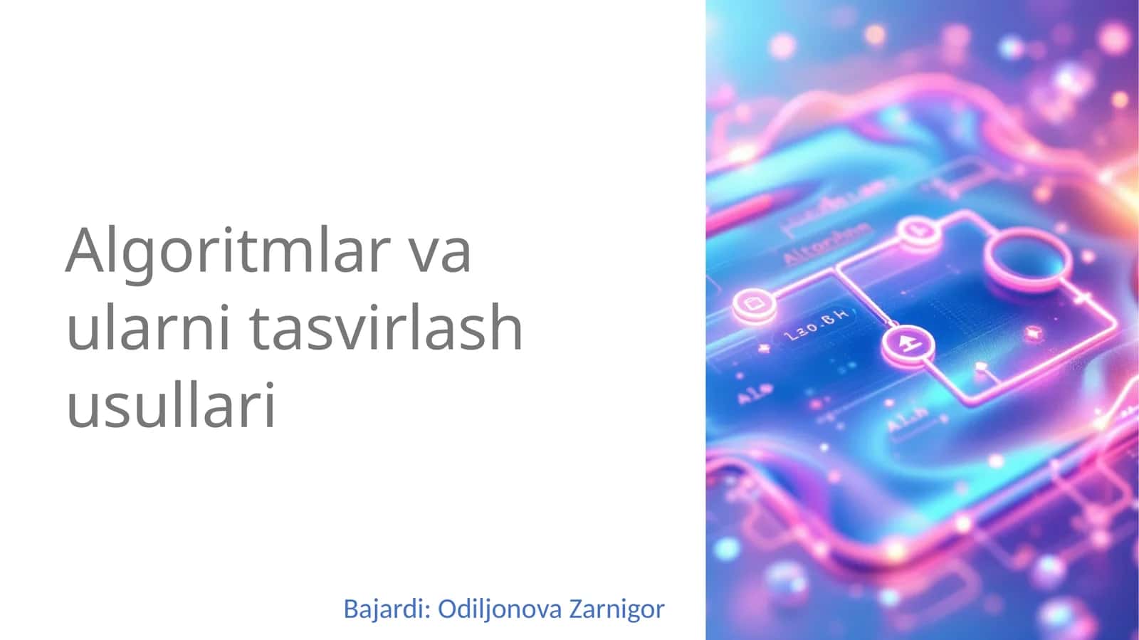 Algoritmlar va ularni tasvirlash usullari