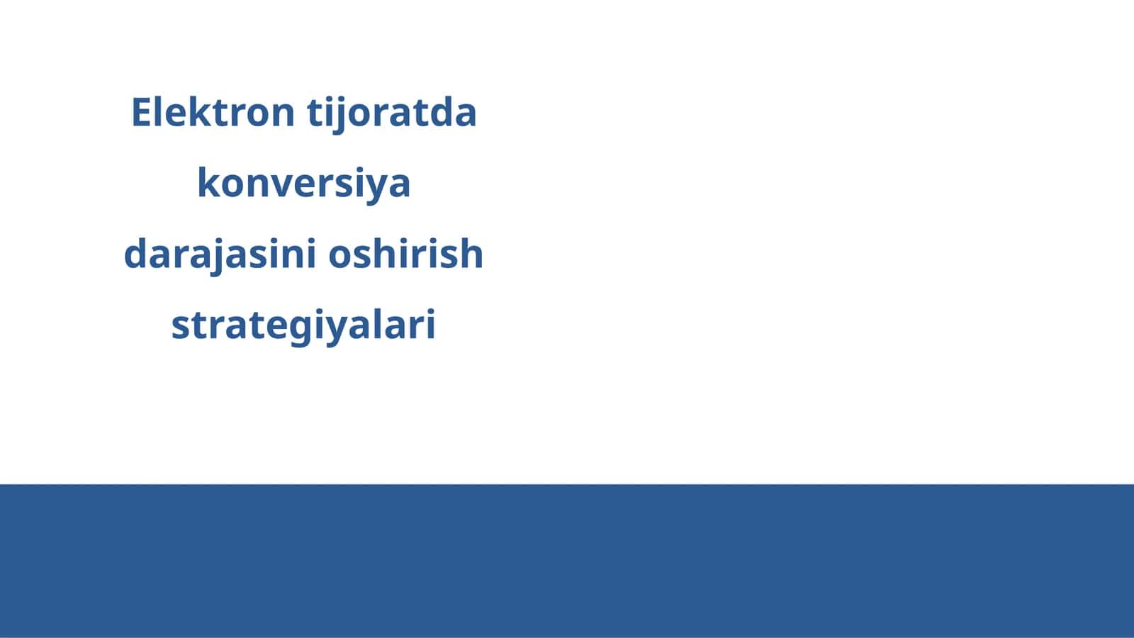 Elektron tijoratda konversiya darajasini oshirish strategiyalari