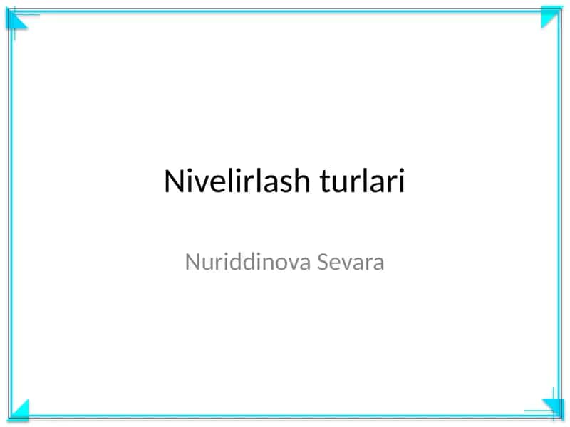 Nivelirlash turlari