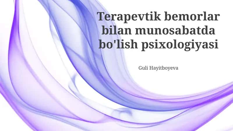 Terapevtik bemorlar bilan munosabatda bo'lish psixologiyasi