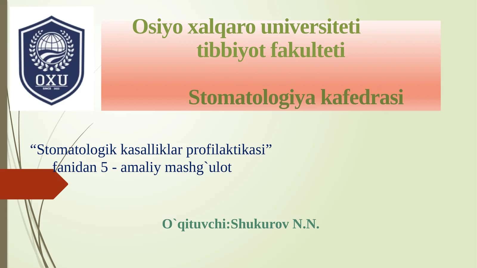Stomatologik statusni tekshirish usullari korsatkichlar