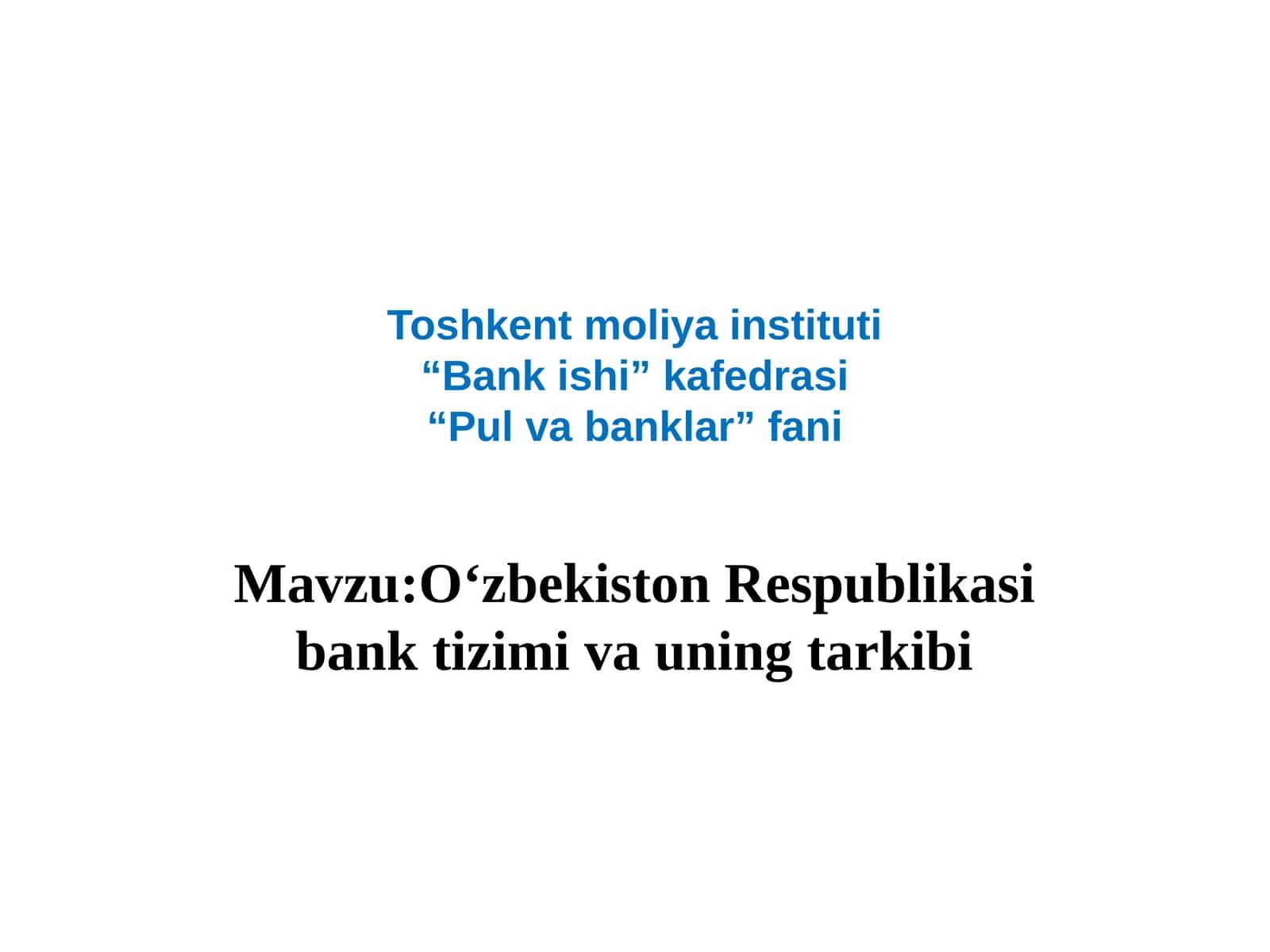 O‘zbekiston Respublikasi bank tizimi va uning tarkibi