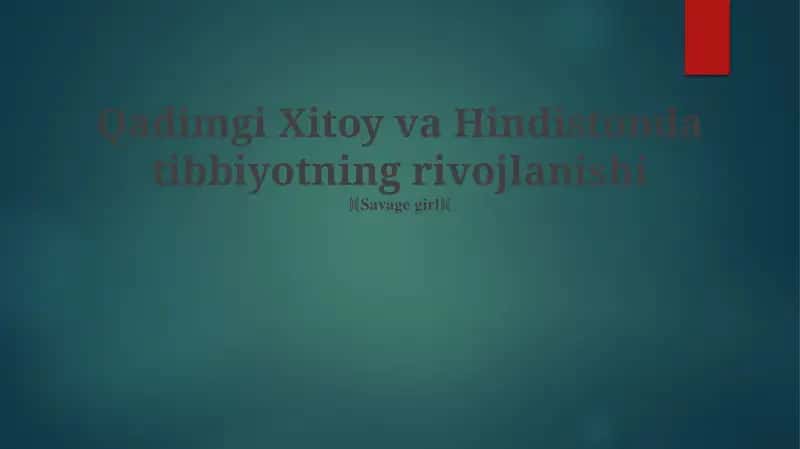 Qadimgi Xitoy va Hindistonda tibbiyotning rivojlanishi