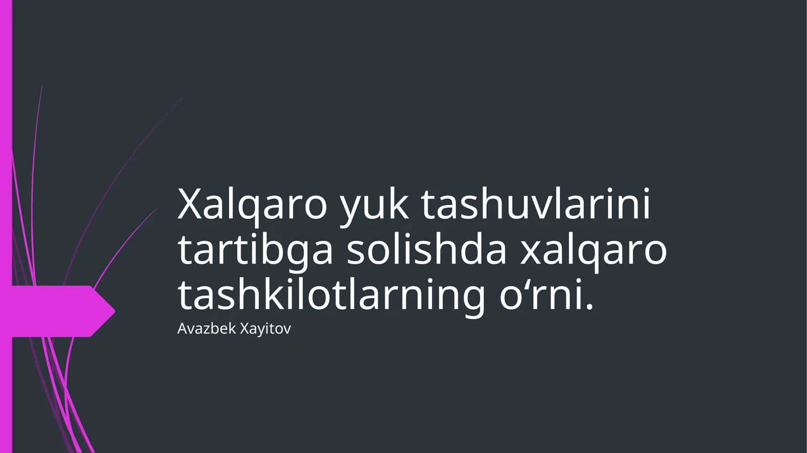 Хаlqаrо yuk tаshuvlаrinitаrtibgаsоlishdа хаlqаrо tаshkilоtlаrning o‘rni
