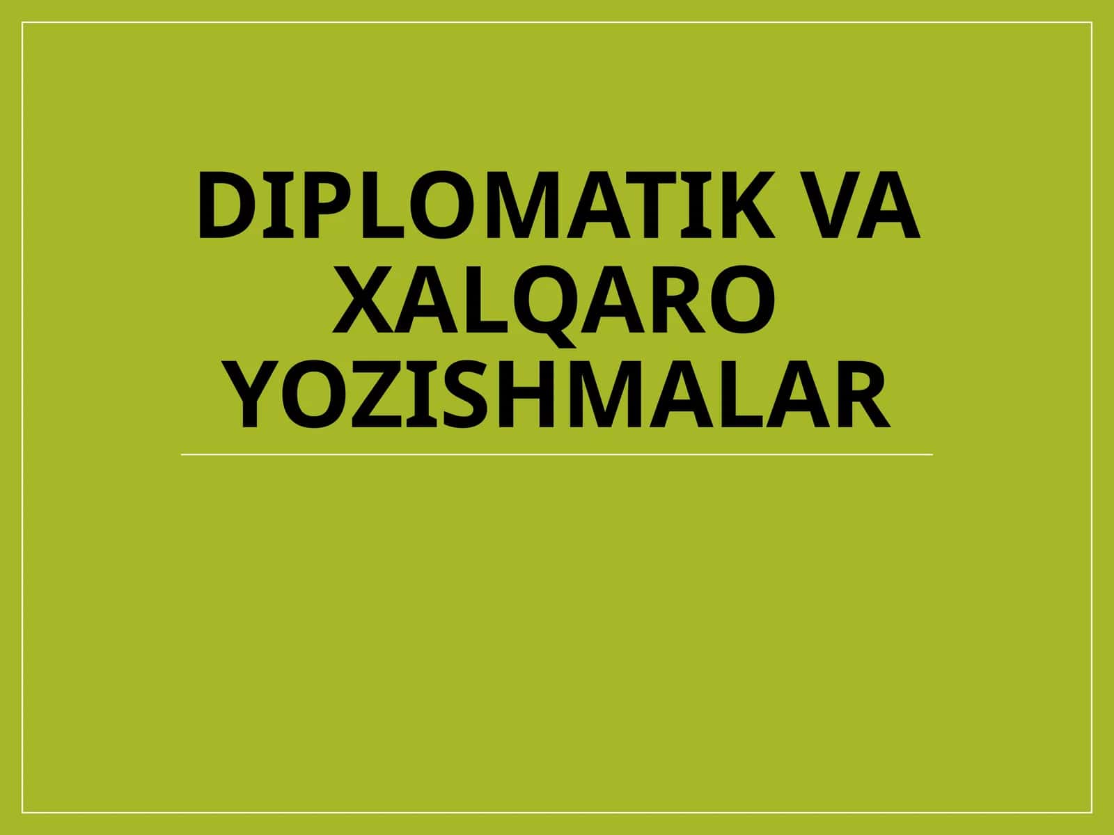 Diplomatik va xalqaro yozishmalar