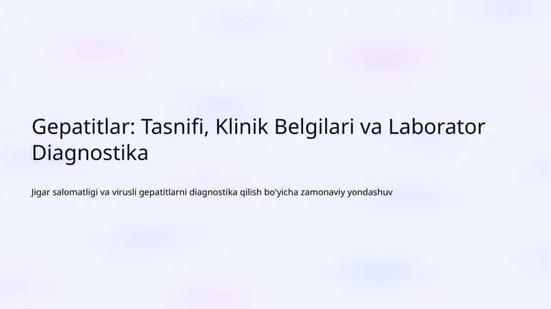 Gepatitlar: Tasnifi, Klinik Belgilari va Laborator Diagnostika