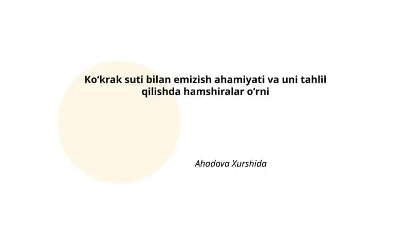 Koʻkrak Suti Bilan Emizish Ahamiyati va Uni Tahlil Qilishda Hamshiralar Oʻrni