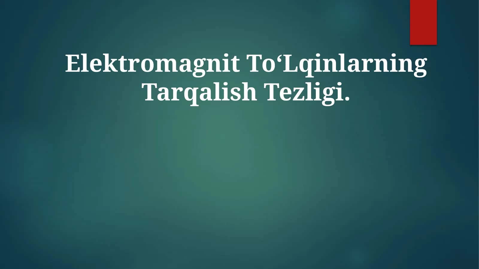 Elektromagnit ToʻLqinlarning Tarqalish Tezligi