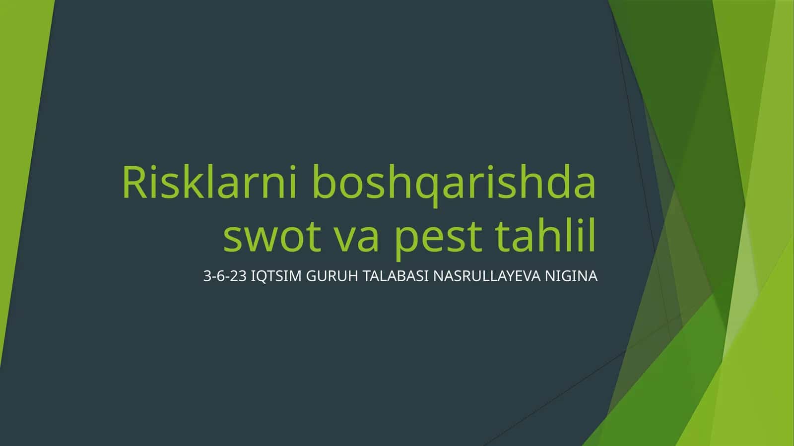 Risklarni boshqarishda swot va pest tahlil