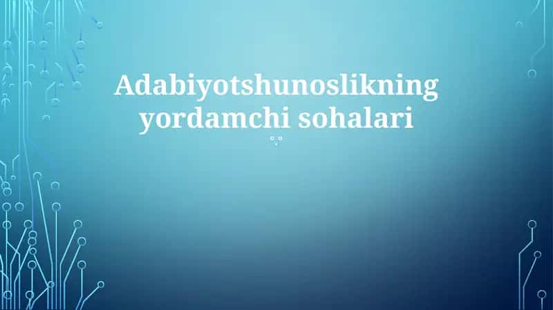 Adabiyotshunoslikning yordamchi sohalari