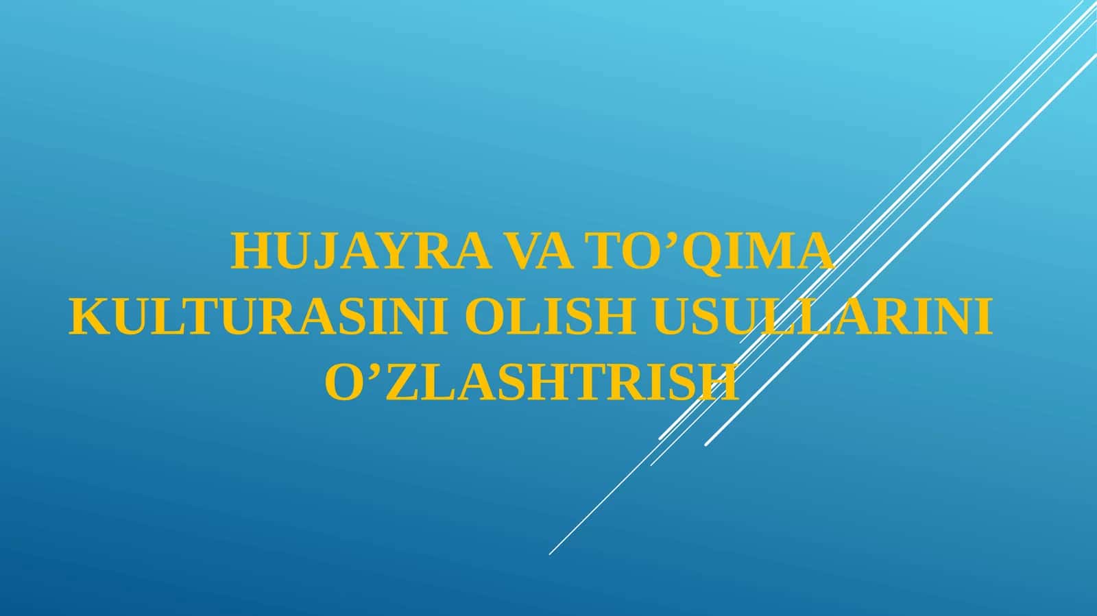 HUJAYRA VA TO’QIMA KULTURASINI OLISH USULLARINI O’ZLASHTRISH
