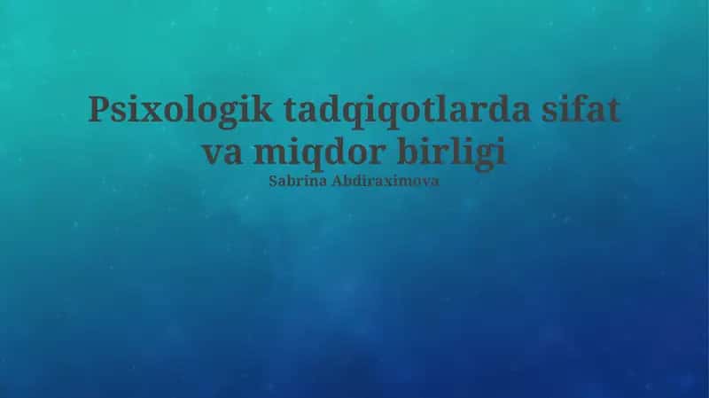 Psixologik tadqiqotlarda sifat va miqdor birligi