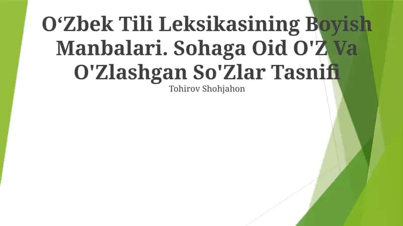Oʻzbek Tili Leksikasining Boyish Manbalari. Sohaga Oid O'Z Va O'Zlashgan So'Zlar Tasnifi