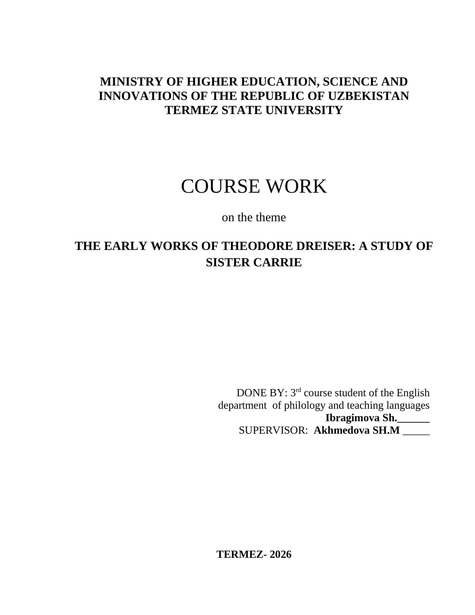 THE EARLY WORKS OF THEODORE DREISER: A STUDY OF SISTER CARRIE