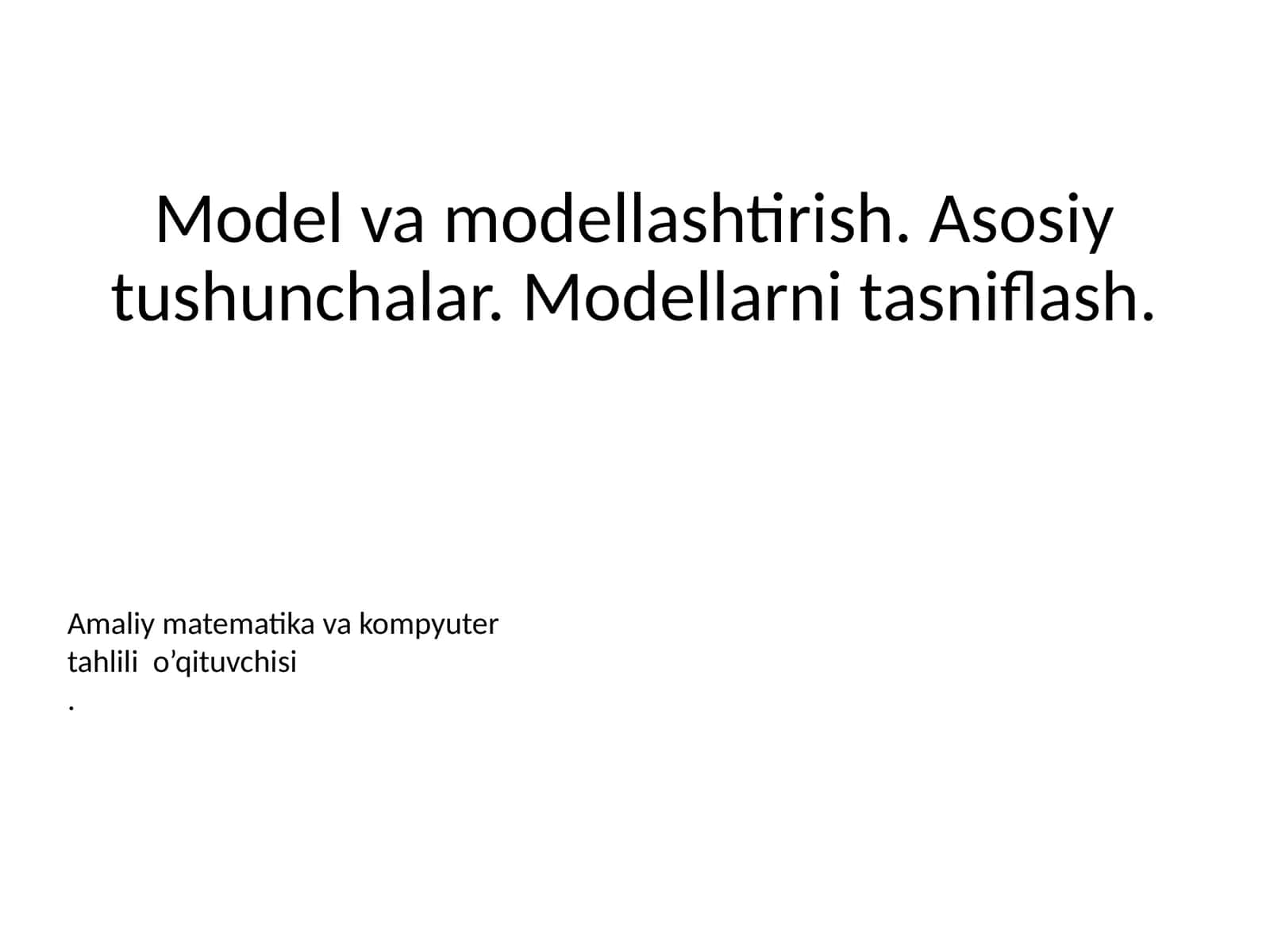 Model va modellashtirish