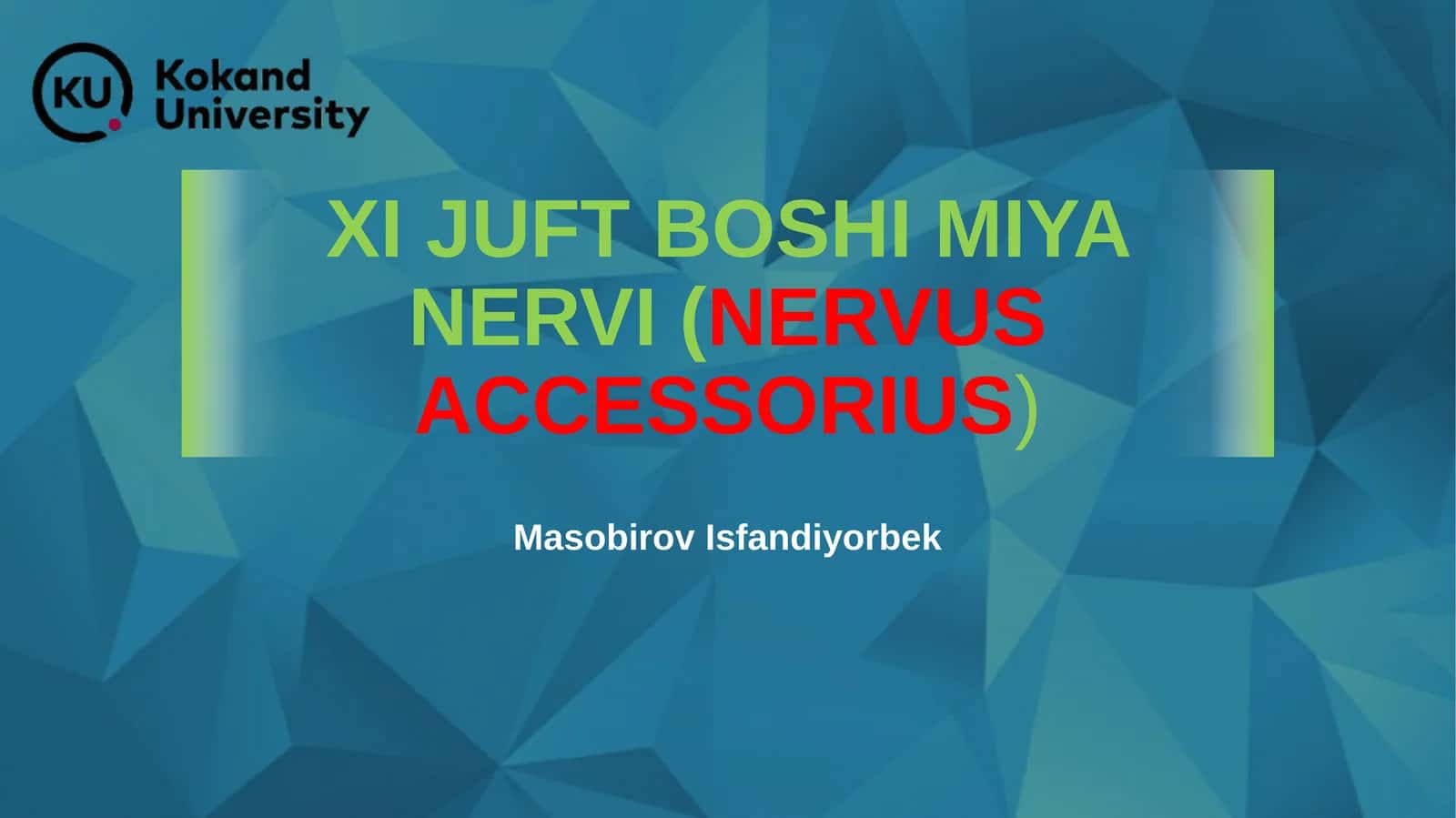 XI JUFT BOSHI MIYA NERVI (NERVUS ACCESSORIUS)