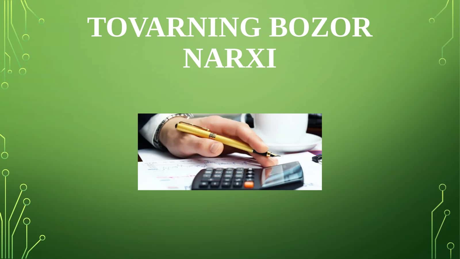 TOVARNING BOZOR NARXI