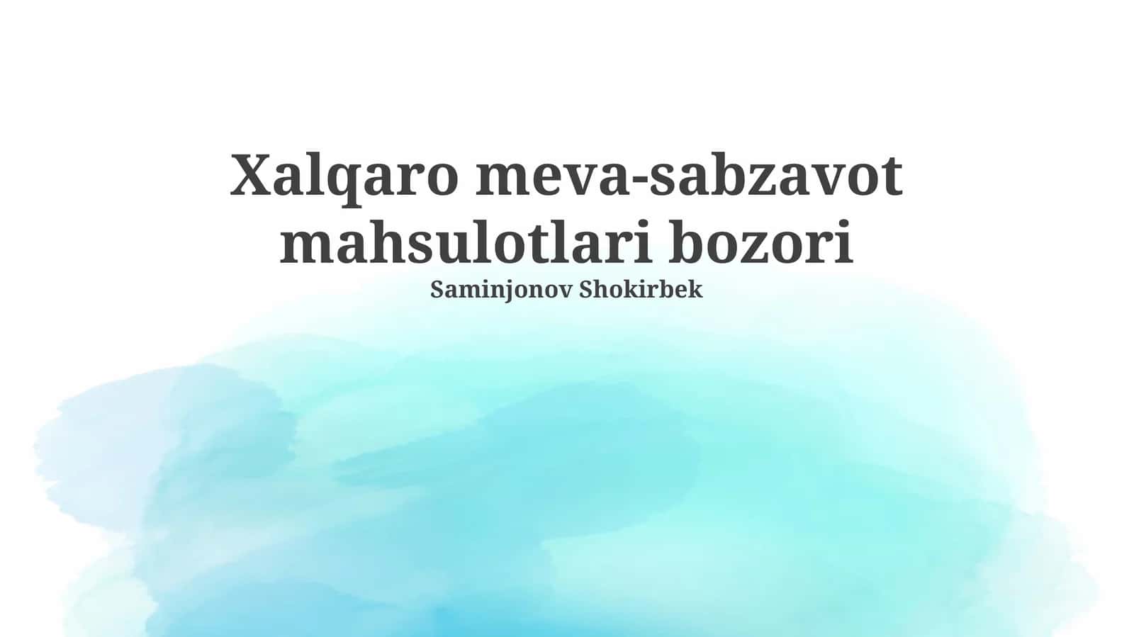 Xalqaro meva-sabzavot mahsulotlari bozori