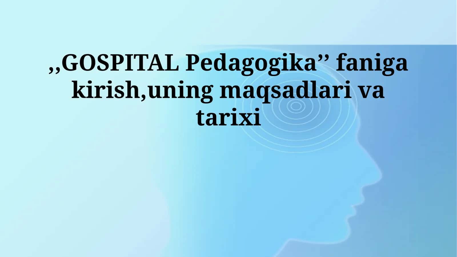 Gospital Pedagogikasi Ta'riflari