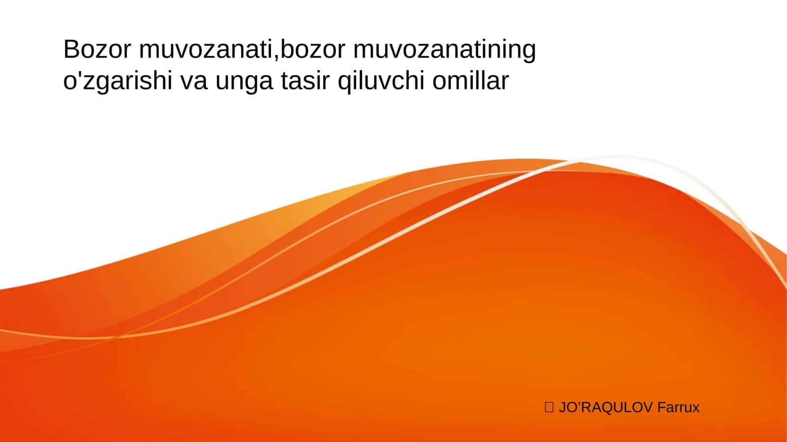 Bozor muvozanati,bozor muvozanatining o'zgarishi va unga tasir qiluvchi omillar