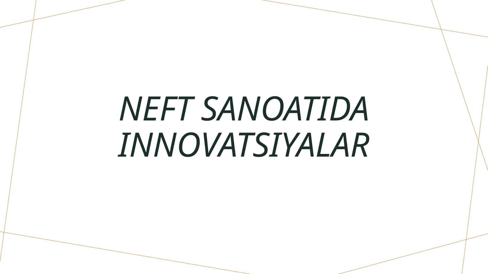 Neft sanoatida innovatsiyalar