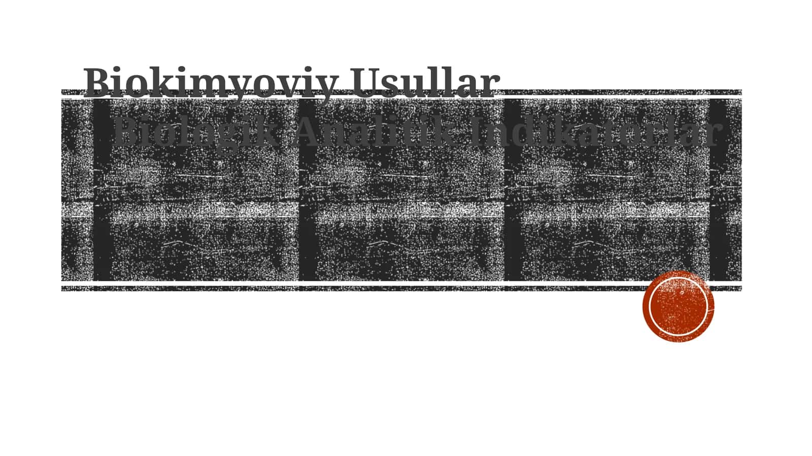 Biokimyoviy Usullar