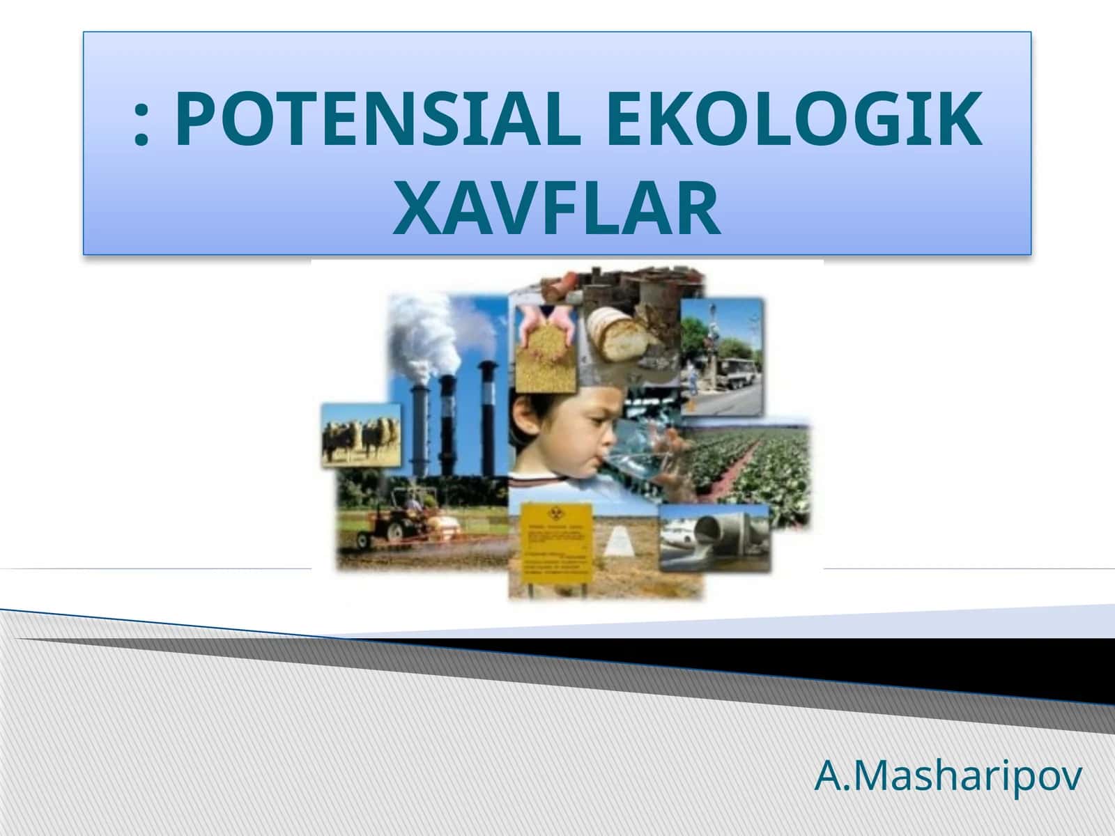 POTENSIAL EKOLOGIK XAVFLAR
