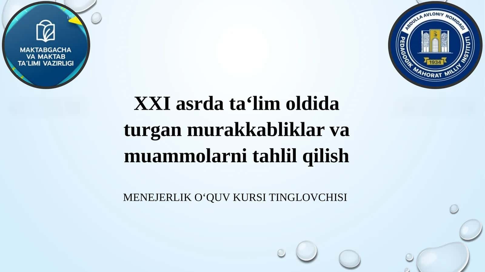 XXI asrda ta‘lim oldida turgan murakkabliklar va muammolarni tahlil qilish