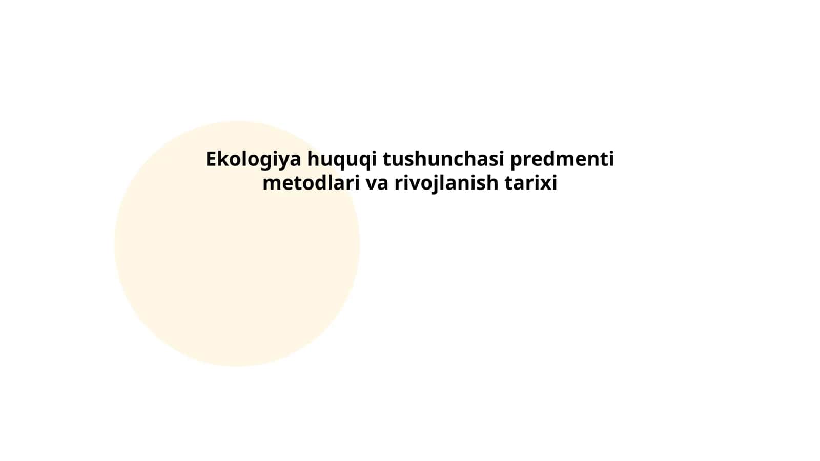 Ekologiya huquqi tushunchasi predmenti metodlari va rivojlanish tarixi