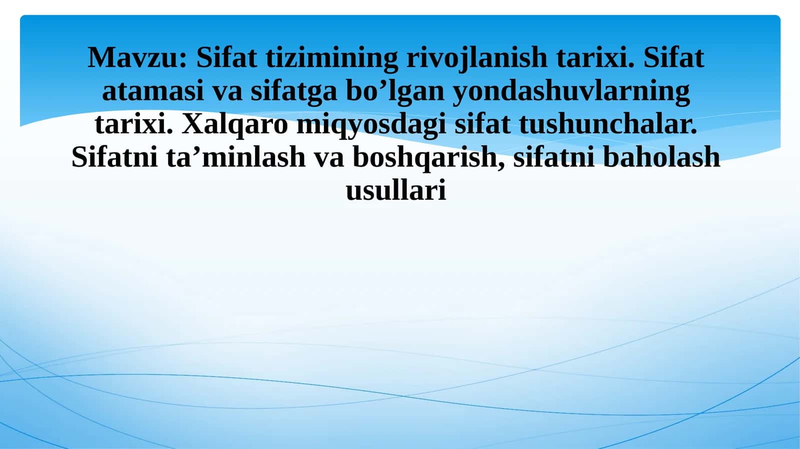 Mahsulotlarning asosiy sifat ko’rsatkichlari,puxtali sifatning ko’rsatkichlari, kvalimetriyaning asosiy prinsplari va rivojlanishi