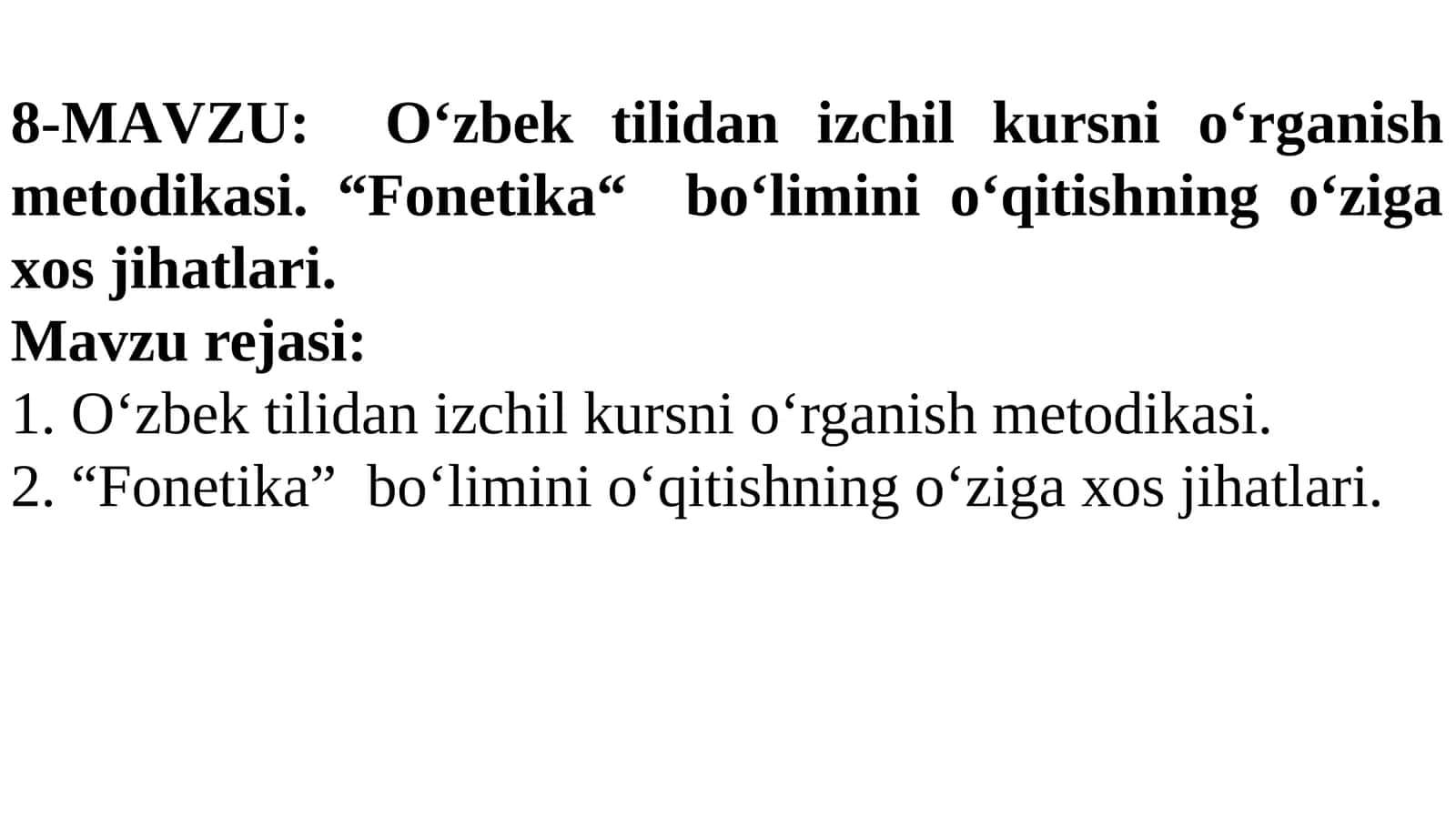 Oʻzbek tilidan izchil kursni oʻrganish metodikasi. “Fonetika“ boʻlimini oʻqitishning oʻziga xos jihatlari
